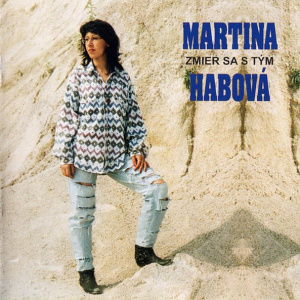 Martina Habová - Zmier sa s tým (1997)